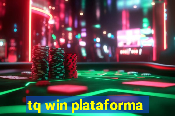 tq win plataforma